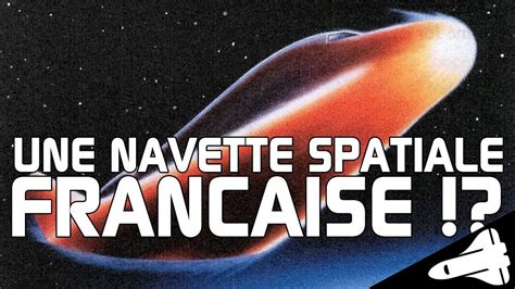 Quand la France avait sa propre navette spatiale .